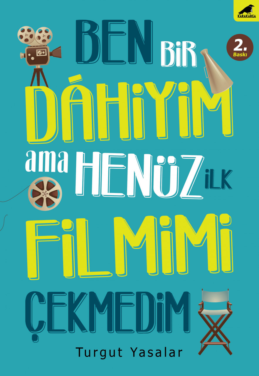 Ben Bir Dahiyim Ama Henüz İlk Filmimi Çekmedim